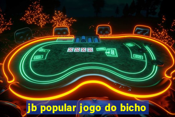 jb popular jogo do bicho